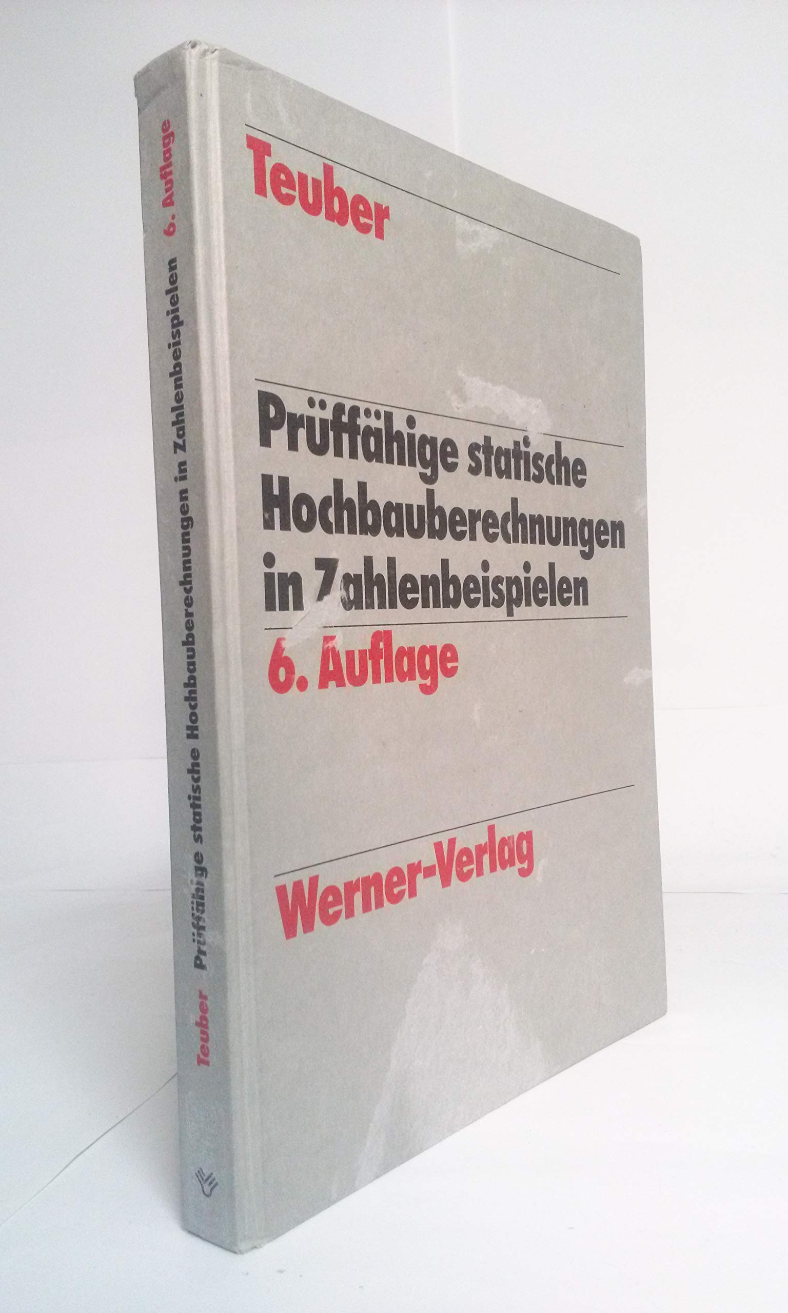Prüffähige statische Hochbauberechnungen in Zahlenbeispielen Business & Technology