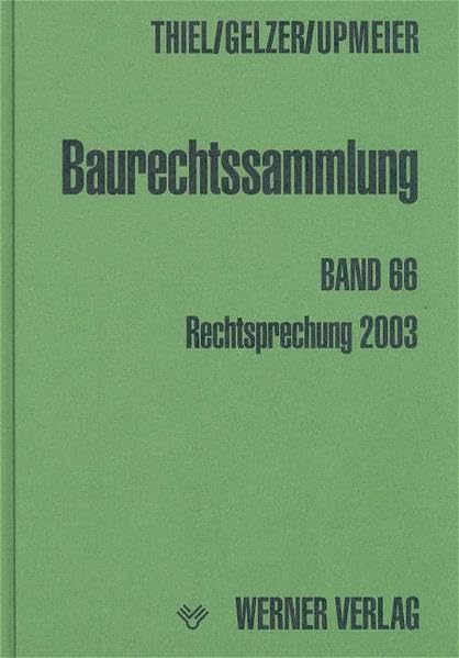 Baurechtssammlung. Rechtsprechung des Bundesverwaltungsgerichts, der Oberverwaltungsgerichte der Länder und anderer Gerichte zum Bau- und Bodenrecht: ... und anderer Gerichte zum Bau- und Bodenrecht Law
