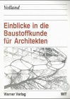 Einblicke in die Baustoffkunde für Architekten, m. CD-ROM Architecture