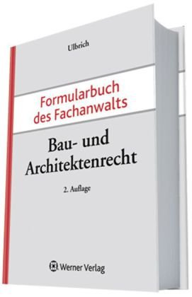 Formularbuch des Fachanwalts Bau- und Architektenrecht Law