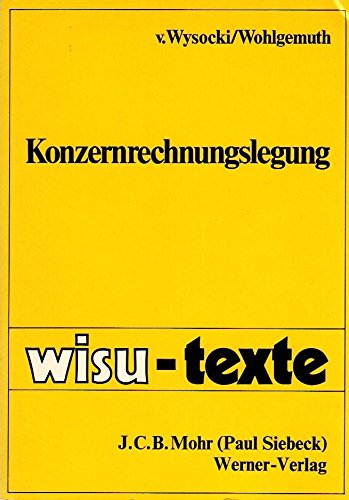 Konzernrechnungslegung. (Wisu-Texte). Business, Finance & Career