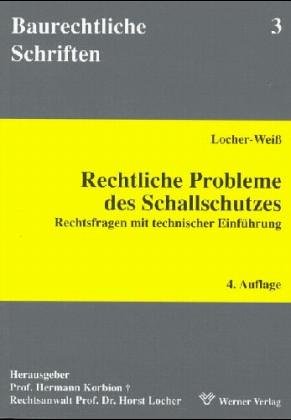 Rechtliche Probleme des Schallschutzes. Rechtsfragen mit technischer Einführung Books