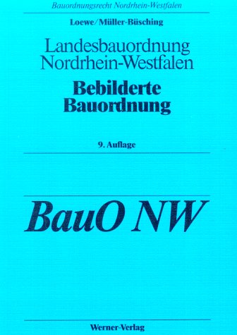 Bebilderte Bauordnung. Landesbauordnung Nordrhein- Westfalen Law