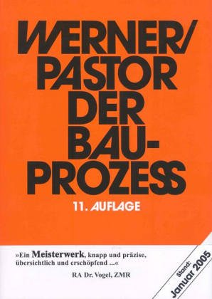 Der Bauprozeß. Prozessuale und materielle Probleme des zivilen Bauprozesses Law