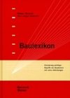 Baulexikon. Erläuterungen wichtiger Begriffe des Bauwesens Business & Technology