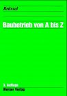 Baubetrieb von A bis Z Business, Finance & Career