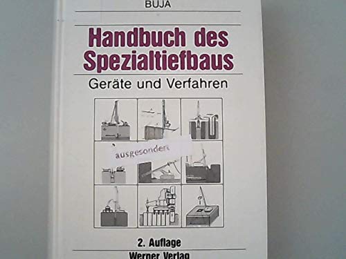 Handbuch des Spezialtiefbaus. Geräte und Verfahren Business & Technology