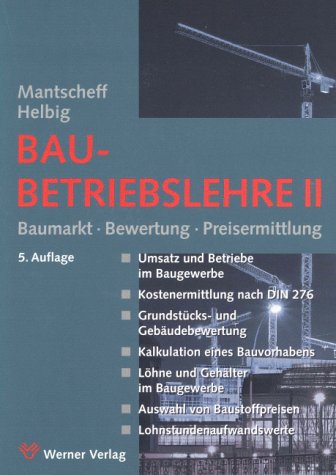 Baubetriebslehre: II - Baumarkt, Bewertung, Preisermittlung. Business & Technology