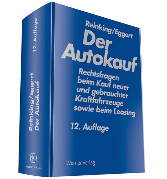 Der Autokauf: Rechtsfragen beim Kauf neuer und gebrauchter Kraftfahrzeuge sowie beim Leasing Law