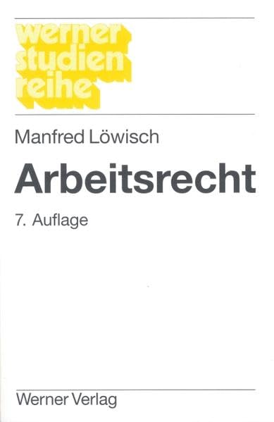 Product Image: Arbeitsrecht: Ein Studienbuch (Werner-Studienreihe)