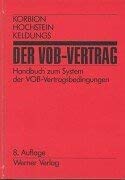 Der VOB-Vertrag: Handbuch zum System der VOB-Vertragsbedingungen Law
