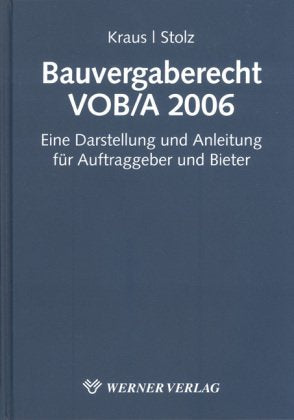 Bauvergaberecht VOB/A: Eine Anleitung für Auftraggeber und Bieter Law
