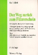 Der Weg zurück zum Führerschein.: Rettung bei drohender Entziehung, Lösungen für die Neuerteilung. Ein Wegweiser durch die neue ... für Fahreignungsgutachten . . . Business & Technology