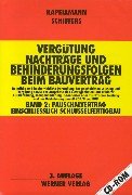 Vergütung, Nachträge und Behinderungsfolgen beim Bauvertrag. Rechtliche und baubetriebliche Darstellung der geschuldeten Leistungen und Vergütungen ... einschließlich Schlüsselfertigbau, m. CD-ROM Business & Technology