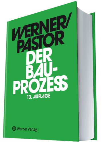 Der Bauprozess: Prozessuale und materielle Probleme des zivilen Bauprozesses Law