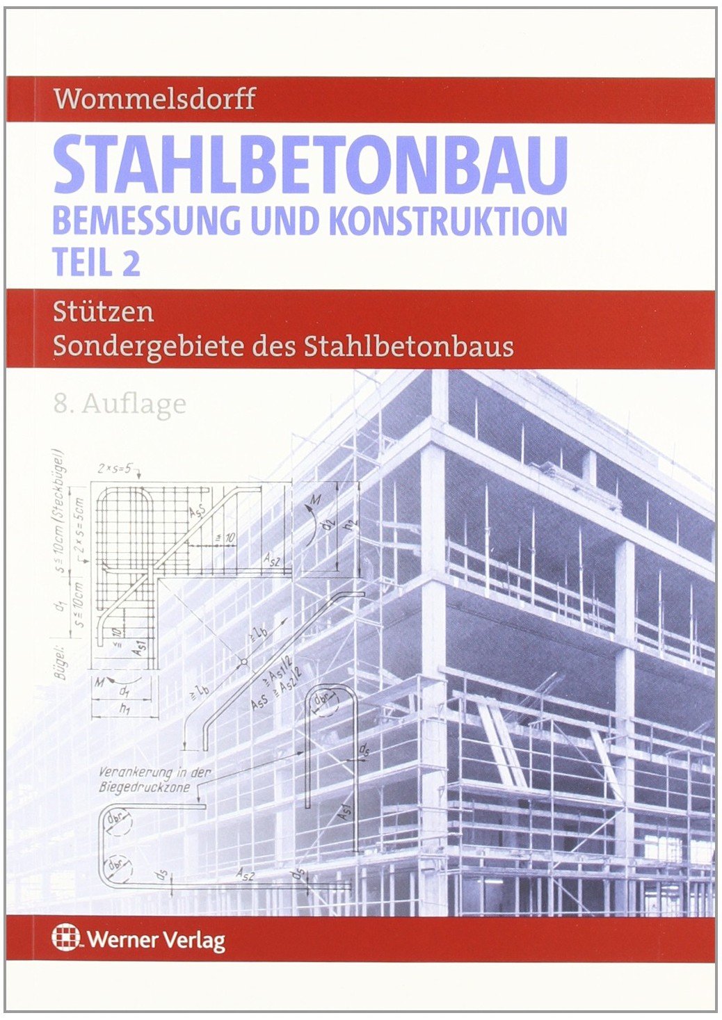 Stahlbetonbau. Bemessung und Konstruktion / Stützen und Sondergebiete des Stahlbetonbaus Architecture