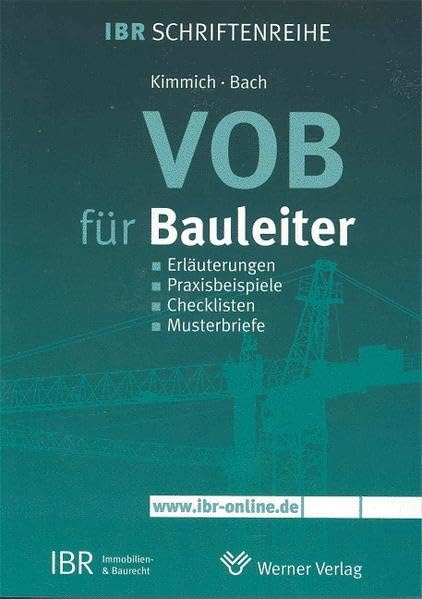 VOB für Bauleiter: Erläuterungen - Praxisbeispiele - Checklisten Law