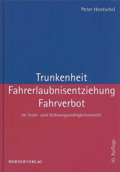 Trunkenheit, Fahrerlaubnisentziehung, Fahrverbot Law