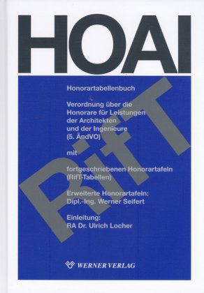 HOAI Honorartabellenbuch mit erweiterten Honorartabellen: Verordnung über die Honorare für Leistungen der Architekten und der Ingenieure in der Fassung der Fünften ÄnderungsVO Law