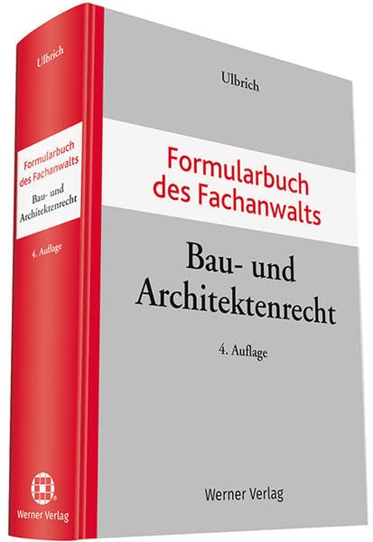 Formularbuch des Fachanwalts Bau- und Architektenrecht Law