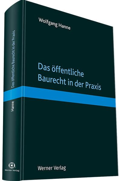 Das öffentliche Baurecht in der Praxis Law