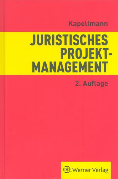 Juristisches Projektmanagement: Entwicklung und Realisierung von Bauprojekten Law
