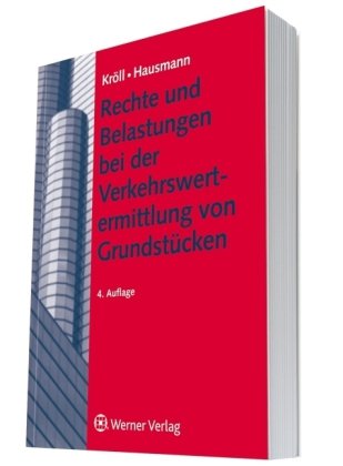 Rechte und Belastungen bei der Verkehrswertermittlung von Grundstücken Law