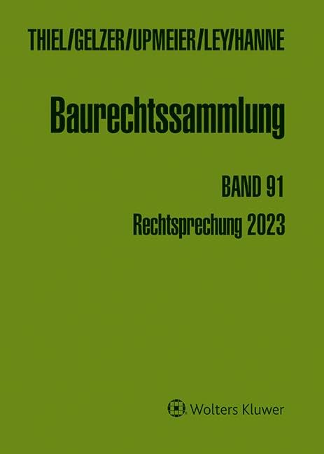 Baurechtssammlung. Rechtsprechung des Bundesverwaltungsgerichts,... / Baurechtssammlung Band 91: Rechtsprechung 2023 (Baurechtssammlung. ... und anderer Gerichte zum Bau- und Bodenrecht) Law
