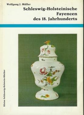 Schleswig-Holsteinische Fayencen des 18. Jahrhunderts (Kleine Schleswig-Holstein-Bücher) Books