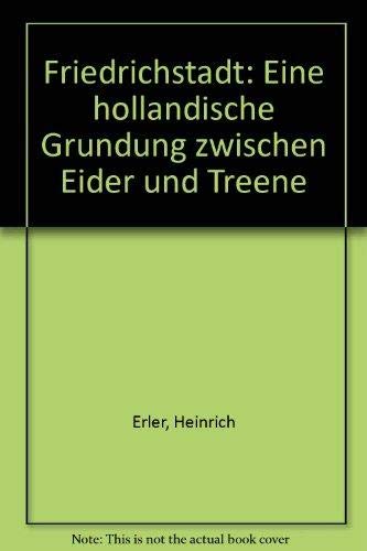 Friedrichstadt: Eine Hollandische Gründung Zwischen Eider Und Treene Books