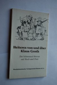 Heiteres von und über Klaus Groth: Ein Schmunzel-Brevier auf Hoch und Platt Books
