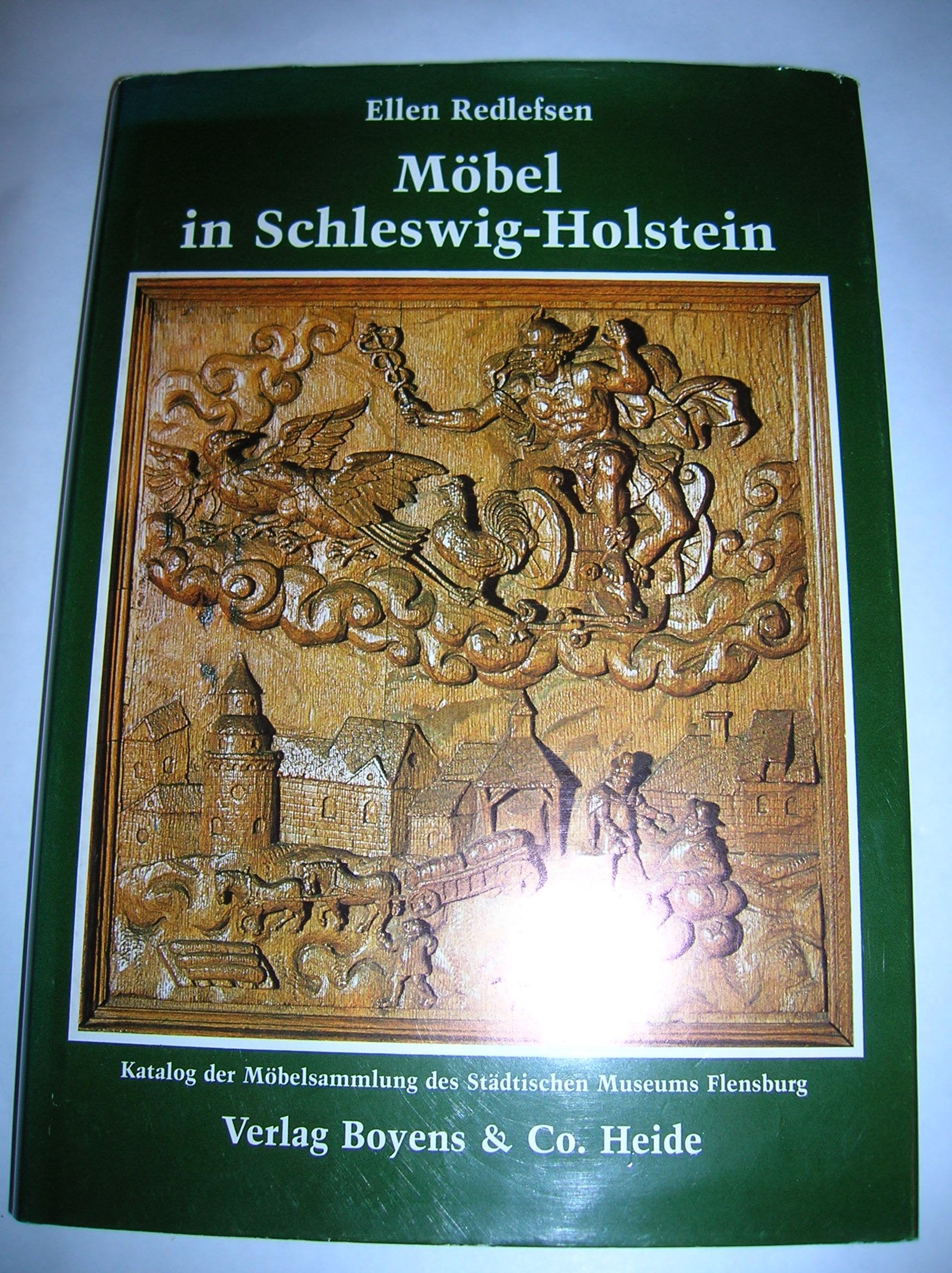 Möbel aus Schleswig-Holstein: Katalog der Möbelsammlung des Städtischen Museums Flensburg Books