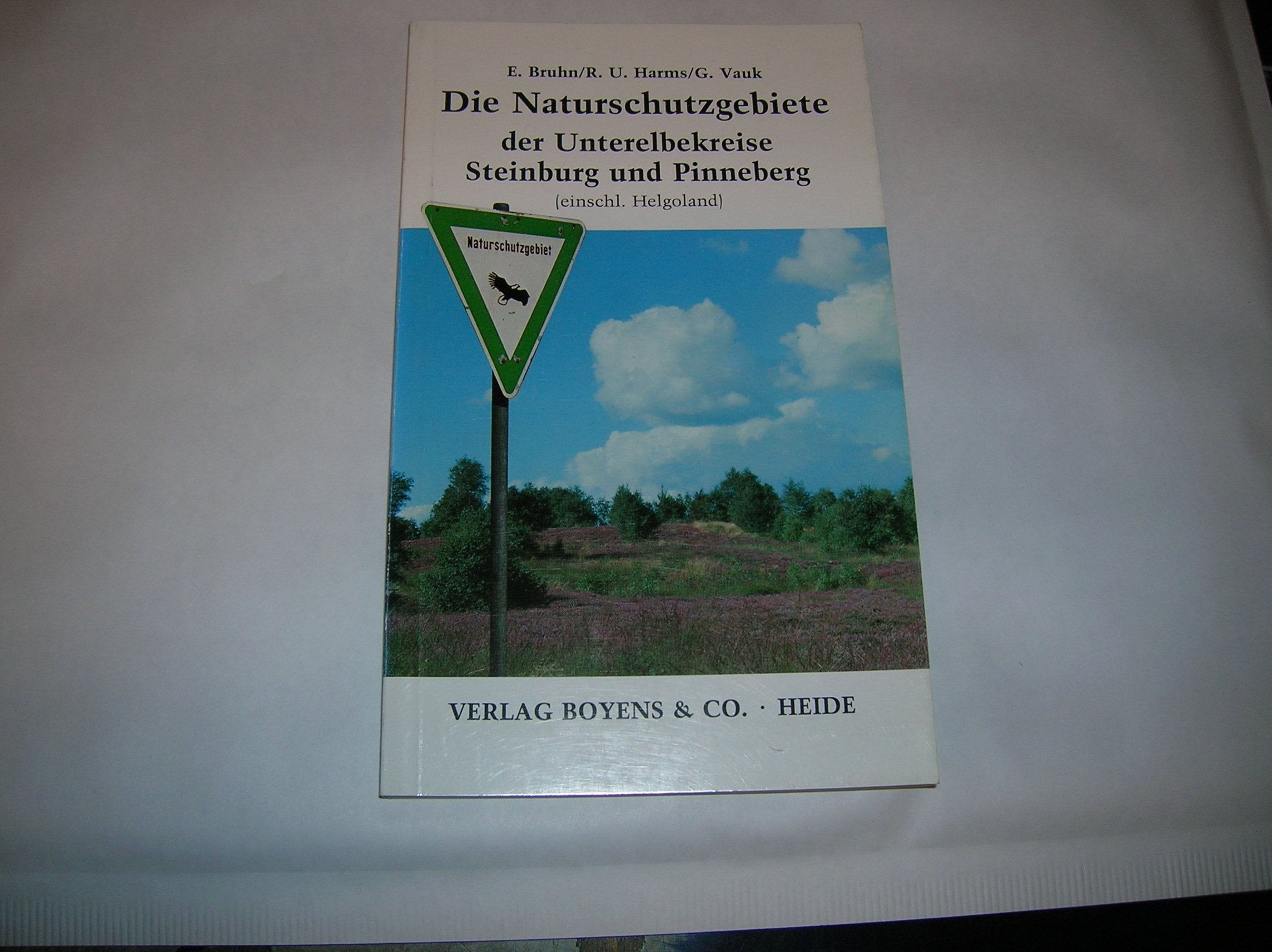 Die Naturschutzgebiete der Unterelbekreise Steinburg und Pinneberg (einschliesslich Helgoland) (Die Naturschutzgebiete Schleswig-Holsteins) Business & Technology