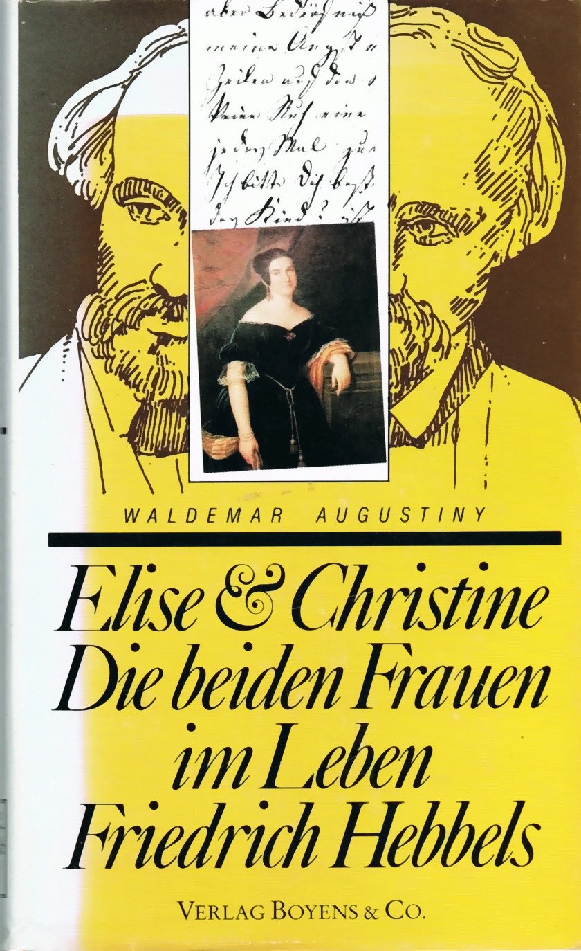 Elise & Christine. Die beiden Frauen im Leben Friedrich Hebbels Professional & Reference Books
