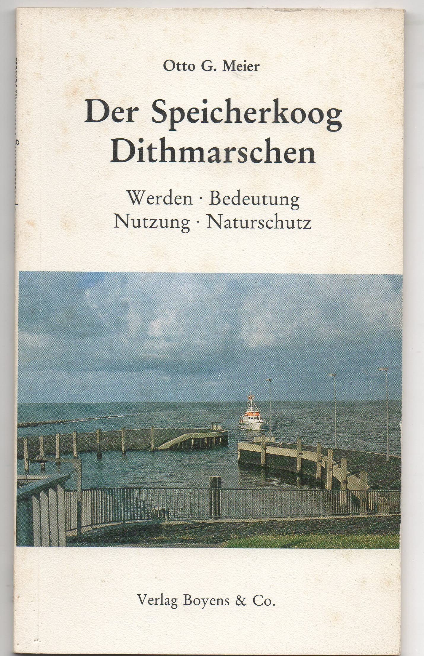 Der Speicherkoog Dithmarschen. Werden, Bedeutung, Nutzung, Naturschutz Books