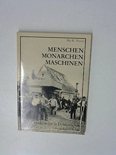 Menschen - Monarchen - Maschinen: Landarbeiter im Maschinenzeitalter (Dithmarscher Schriften zur Landeskunde) Natural Sciences