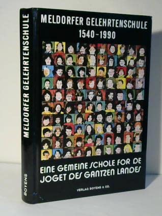 Meldorfer Gelehrtenschule 1540-1990: Eine gemeine Schole vor de Joget des gantzen Landes Books