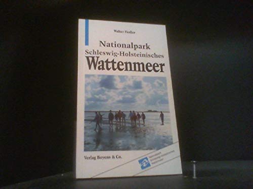 Nationalpark Schleswig-Holsteinisches Wattenmeer: Einführung in Natur und Landschaft Natural Sciences