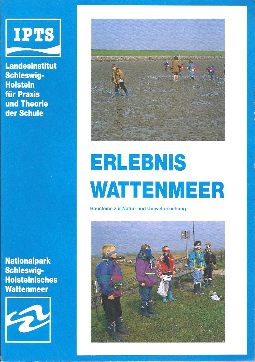 Erlebnis Wattenmeer : Bausteine für ganzheitliches Lernen zur Natur- und Umwelterziehung Books