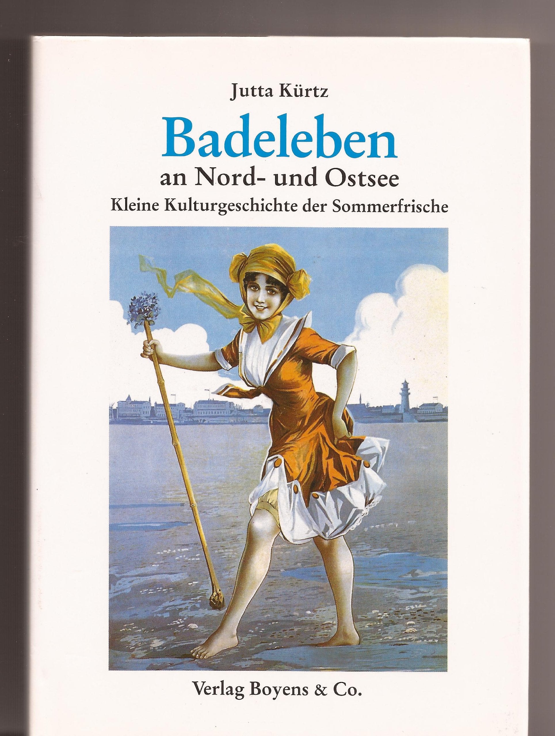 Badeleben an Nord- und Ostsee: Kleine Kulturgeschichte der Sommerfrische (Kleine Schleswig-Holstein-Bücher) Travel
