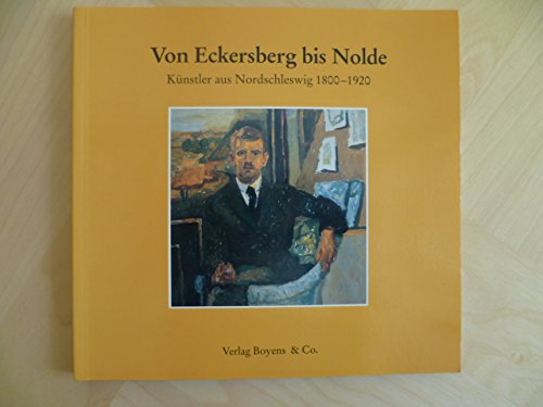 Von Eckersberg bis Nolde (Schriften der Schleswig-Holsteinischen Landesbibliothek) Film, Art & Culture