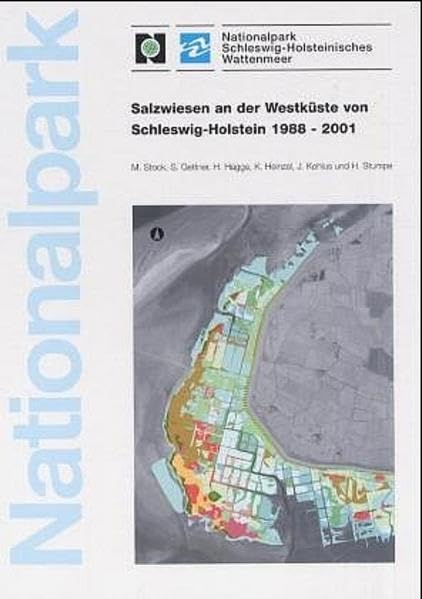 Salzwiesen an der Westküste von Schleswig-Holstein 1988-2001: Schriftenreihe des Nationalparks Schleswig-Holsteinisches Wattenmeer Geology & Geography