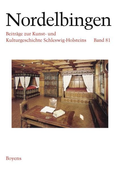 Nordelbingen 81/2012: Beiträge zur Kunst- und Kulturgeschichte Schleswig-Holsteins Film, Art & Culture