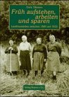 Früh aufstehen, arbeiten und sparen: Landfrauenleben in Schleswig-Holstein am Anfang des 20. Jahrhunderts Natural Sciences