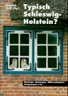 Typisch Schleswig-Holstein: Merkmale - Meinungen - Missverständnisse (Schleswig-Holsteinisches Landesmuseum - Volkskundliche Sammlung) Law