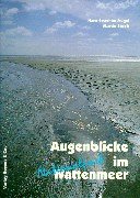 Augenblicke im Nationalpark Wattenmeer Leisure, Home & Garden