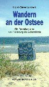 Wandern an der Ostsee: Ein Reisebegleiter von Rendsburg bis Eckernförde Leisure, Home & Garden