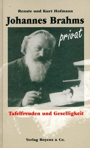 Johannes Brahms privat: Tafelfreuden und Geselligkeit Essays & Short Stories