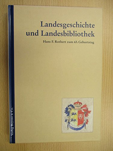 Landesgeschichte und Landesbibliothek: Studien zur Geschichte und Kultur Schleswig-Holsteins. Hans F. Rothert zum 65. Geburtstag Politics & History