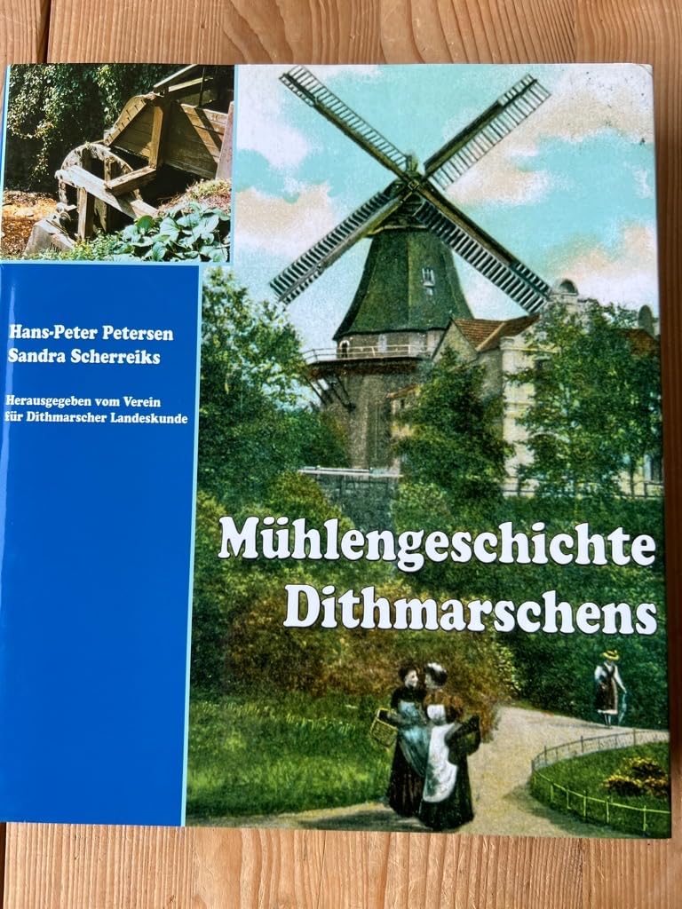Mühlengeschichte Dithmarschens Politics & History books